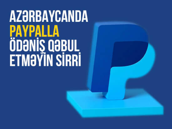 Azərbaycanda Paypal və Stripe ilə ödəniş qəbul etməyin SİRRİ.