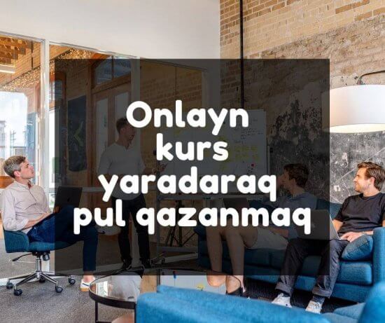onlayn kurs yaratmaq pul qazanmaq