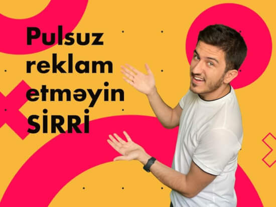 Pulsuz reklam etməyin SİRRİ