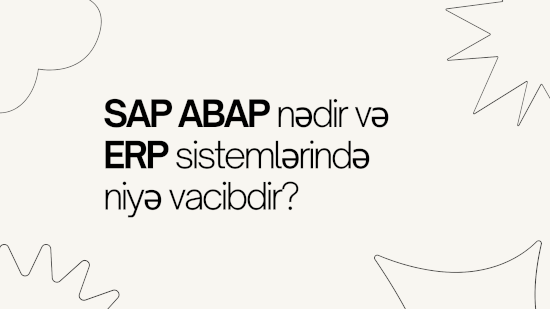 SAP ABAP nədir və ERP sistemlərində niyə vacibdir?